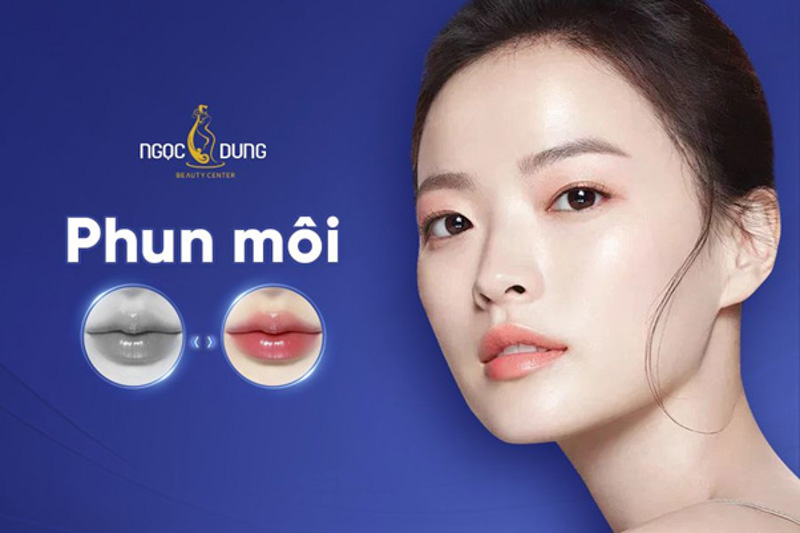 địa chỉ phun môi uy tín tại Hà Nội - Ngọc Dung