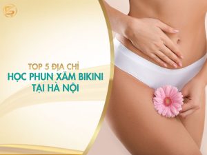 Banner giới thiệu Top 5 địa chỉ học phun xăm bikini uy tín tại Hà Nội với hình ảnh minh họa vùng bikini tinh tế